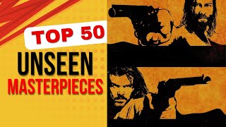 🍿🎬 Top 50 Unseen Masterpieces You Need to Watch!