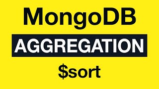20 $sort - MongoDB Aggregation Tutorial