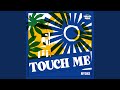 Touch Me (Extended Mix)