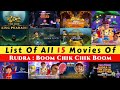 List of all movies of Rudra Boom Chik Chik Boom - 2022