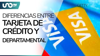 ¿Tarjeta de crédito o departamental? Ve diferencias entre ambas, según la Condusef