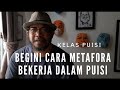 Begini Cara Metafora Bekerja dalam Puisi #kelaspuisi #klinikpuisi