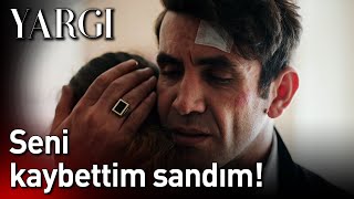 Yargı 52. Bölüm - Seni Kaybettim Sandım!