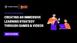 The Case for Storytelling: Creating an Immersive Learning Strategy Through Games and Videos