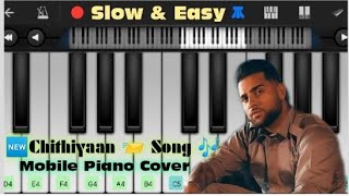 🆕Chithiyaan Song || Karan Aujila ||  Mobile Piano Cover || Slow Tutorial || #ZeeshanKhanPianist