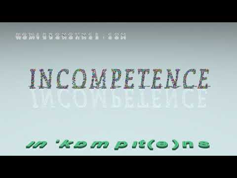 How do I use incompetence in a sentence?
