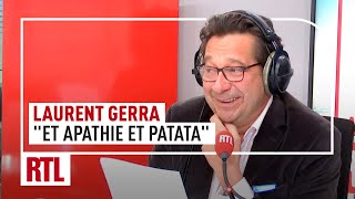 Laurent Gerra : "Et Apathie et patata", la nouvelle émission de Jean-Michel Aphatie