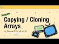 Copying / Cloning Arrays