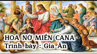 Nhạc Thánh Ca | Hoa Nở Miền Cana | Gia Ân