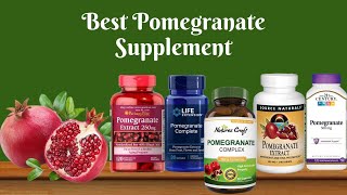 Best Pomegranate Supplement - Top 5 Supplement Of 2021