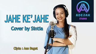 JAHE KE' JAHE - Cover By SINTIA