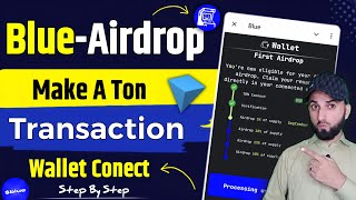 Blue Airdrop Connect Wallet | Make TON Transaction Blue Airdrop | Blue Airdrop Ton Transaction |