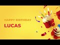 Happy Birthday LUCAS - Happy Birthday Song made especially for You! 🥳