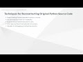 Reverse Engineering and Decompiling Python Bytecode