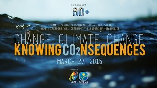 Earth Hour 2015 - Change Climate Change: Knowing Co2nsequences