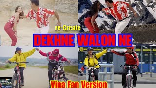 DEKHNE WALON NE || DEKHA HOGA - VINA FAN version Re-Create || Indonesia || Chori Chori Chupke Chupke