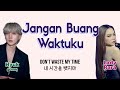 Lady Rara X Hyuk (VIXX) - Jangan Buang Waktuku [B.Indo|Kor|Eng Color Coded Lyrics]