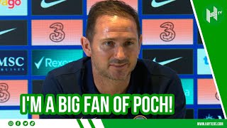 Lampard: I'm a BIG fan of Pochettino!