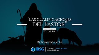 Las cualificaciones del Pastor | Eduardo Saladín