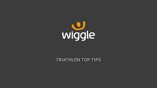 Triathlon Top Tips | Wiggle