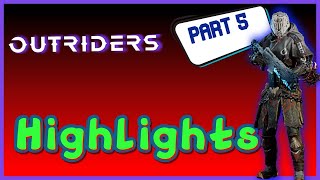 OUTRIDERS - Highlights for the Week