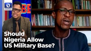 Why FG Must Not Allow US, France Build Military Bases In Nigeria - Prof Onuoha | Channels Beam