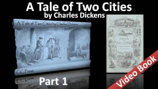 Part 1 - A Tale of Two Cities Audiobook by Charles Dickens (Book 01, Chs 01-06)