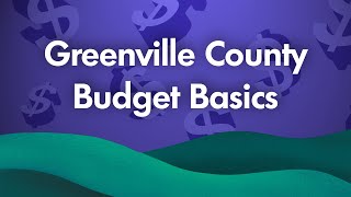 Budget Basics: Inside the Greenville County Budget