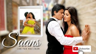 Saans | Jab Tak Hai Jaan | Shahrukh Khan | Katrina Kaif | Mohit Chauhan | Shreya Ghoshal