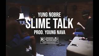 Yung Nobre - Slime Talk (official video)