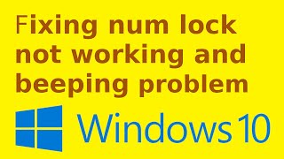 Fixing num lock beeping | number key is not working num lock numeric in windows 10 suddenly beep
