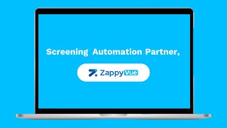 ZappyVue is all set to streamline your candidate pre-screening and reduce time to hire by 72%