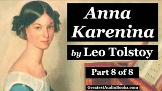 ANNA KARENINA by Leo Tolstoy - Part 8 - FULL AudioBook 🎧📖 | Greatest🌟AudioBooks
