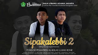 FESTIVAL FILM PENDEK MODERASI BERAGAMA 2023 | SIPPAKALEBBI