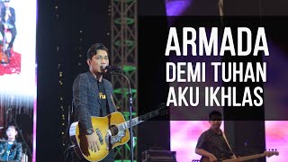 Live Armada Feat Ifan Seventeen - Demi Tuhan Aku Ikhlas