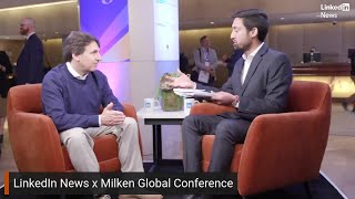 Marc Rowan in Conversation with LinkedIn News at the Milken Global Conference