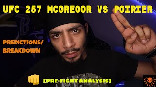 UFC 257 CONOR MCGREGOR VS DUSTIN POIRIER PREDICTIONS/BREAKDOWN [PRE-FIGHT ANALYSIS]