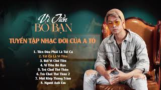 Vì Tiền Bỏ Bạn | Tuyển tập Nhạc đời cũng bởi chữ TIỀN - A Tổ | Tiền Bạc Là Phép Thử Lòng Người