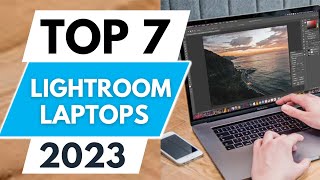Top 7 Best Laptop For Lightroom 2023