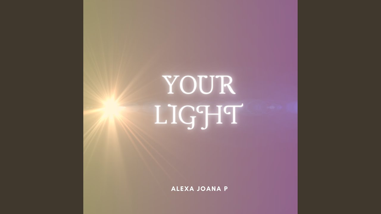 Your Light Youtube
