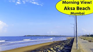 Aksa Beach Morning View! Malad, Mumbai || अक्सा बीच सुबह का नज़ारा! मलाड, मुंबई