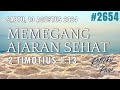 Sabtu, 10 Agustus 2024 | Memegang Ajaran Sehat (2 Timotius 1:13) RP #2654