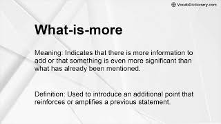 What-is-more Meaning