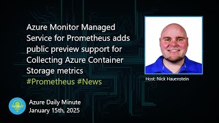 Azure Monitor Managed Service for Prometheus adds... - Azure Daily Minute Podcast - 15-JAN-2025