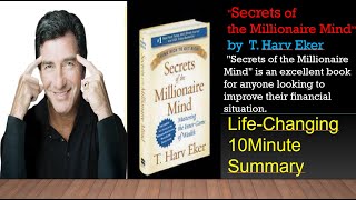 Secrets of the Millionaire Mind(Life-Changing 10Minute Summary)