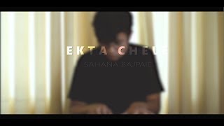 Ekta Chele | Sahana Bajpaie | Piano Cover | Promito Rahman | Frequency 2.0