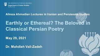 Earthly or Ethereal? The Beloved in Classical Persian Poetry