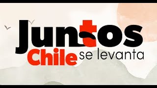 Juntos Chile se Levanta 2da parte y final