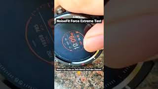 NoiseFit Force - Durability Test | Noise Fit Force Smart Watch | noise force | smart watch | #shorts