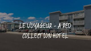 Le Voyageur - a Red Collection Hotel Review - Wildwood , United States of America